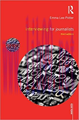 Interviewing for Journalists (Media Skills) 3rd Edition,