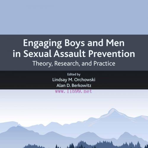 [AME]Engaging Boys and Men in Sexual Assault Prevention: Theory, Research, and Practice (Origin...