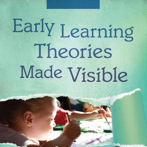 Early Learning Theories Made Vi - Beloglovsky, Miriam; Daly, Lisa - Beloglovsky, Miriam; Daly, ...