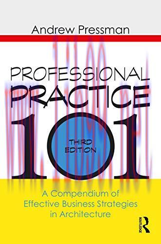 [FOX-Ebook]Professional Practice 101: A Compendium of Effective Business Strategies in Architec...