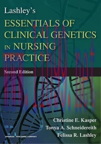 [AME]Lashley&rsquo;s Essentials of Clinical Genetics in Nursing Practice, Second Edition
