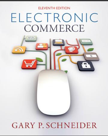 (TB)Electronic Commerce,11th Edition by Gary Schneider.zip