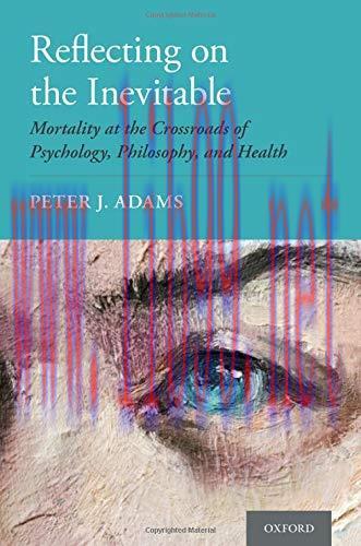 [AME]Reflecting on the Inevitable: Mortality at the Crossroads of Psychology, Philosophy, and H...