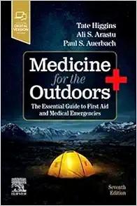 [AME]Medicine for the Outdoors: The Essential Guide to First Aid and Medical Emergencies, 7th E...