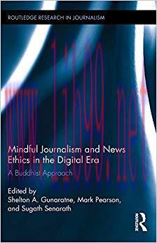Mindful Journalism and News Ethics in the Digital Era: A Buddhist Approach (Routledge Research ...