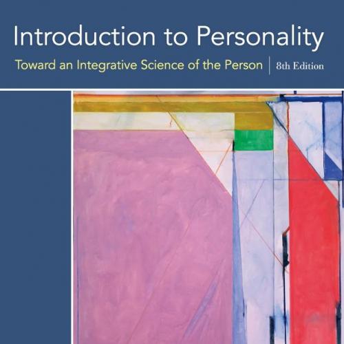 Introduction to Personality_ Toward an Integrative Science of the Person, 8th Edition