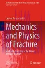 [PDF]Mechanics and Physics of Fracture: Multiscale Modeling of the Failure Behavior of Solids