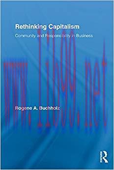 (PDF)Rethinking Capitalism: Community and Responsibility in Business (Routledge Studies in Busi...