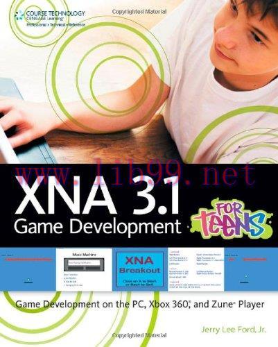 [FOX-Ebook]XNA 3.1 Game Development for Teens
