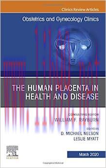 [AME]The Human Placenta in Health and Disease, An Issue of Obstetrics and Gynecology Clinics (V...