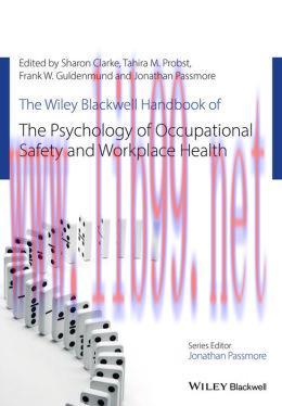 [AME]The Wiley Blackwell Handbook of the Psychology of Occupational Safety and Workplace Health