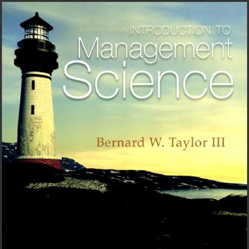(Solution Manual)Introduction to Management Science 11th Edition by Taylor.zip