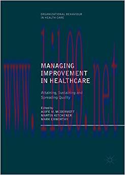 (PDF)Managing Improvement in Healthcare: Attaining, Sustaining and Spreading Quality (Organizat...