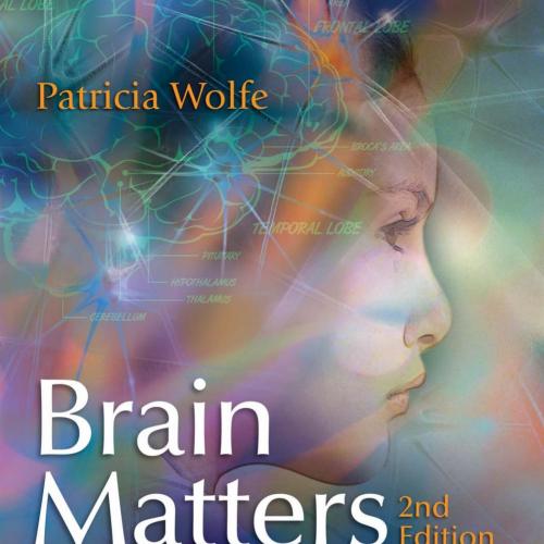 Brain Matters Translating Research into Classroom Practice, 2nd Second Edition - Patricia Wolfe