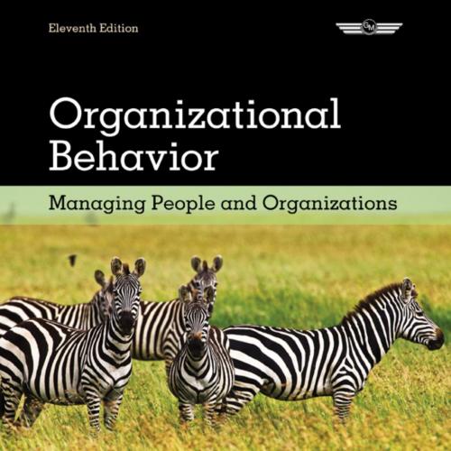 Organizational Behavior Managing People and Organizations 11th Edition
