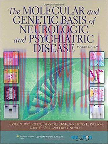 [PDF]The Molecular and Genetic Basis of Neurologic and Psychiatric Disease, 4e