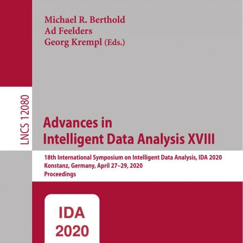 Advances in Intelligent Data Analysis XVIII - Michael R. Berthono & Wen Gao & Bernhard Steffen ...