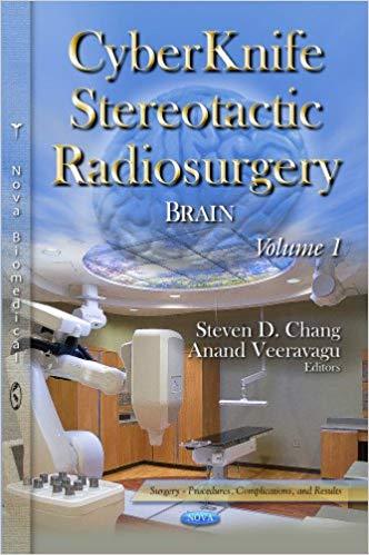 CyberKnife Stereotactic Radiosurgery Volume 1 Brain