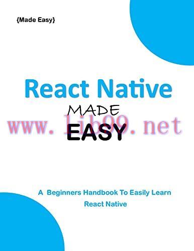 [FOX-Ebook]React Native MADE EASY: A Beginner's Guide to easily Learn React Native