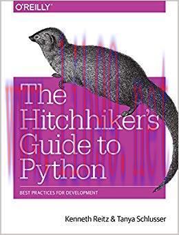 The Hitchhiker&rsquo;s Guide to Python: Best Practices for Development 1st Edition,