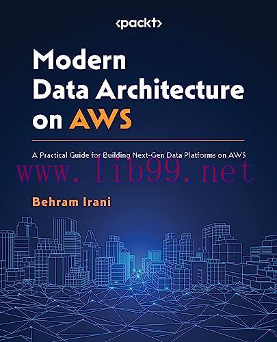 [FOX-Ebook]Modern Data Architecture on AWS: A Practical Guide for Building Next-Gen Data Platfo...