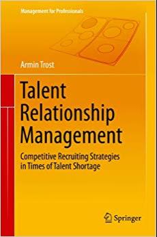 (PDF)Talent Relationship Management Competitive Recruiting Strategies in Times of Talent Shorta...