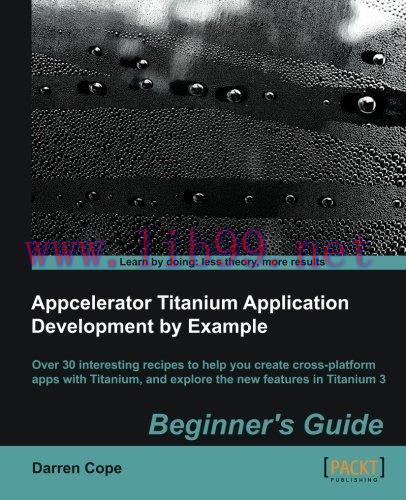 [FOX-Ebook]Appcelerator Titanium Application Development by Example Beginner's Guide