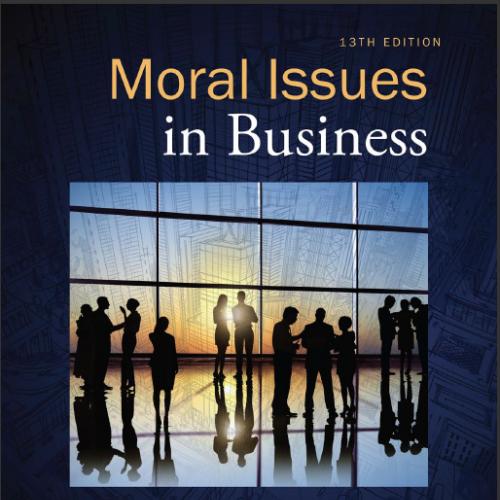 (Test Bank)Moral Issues in Business 13th Edition by William H. Shaw.zip