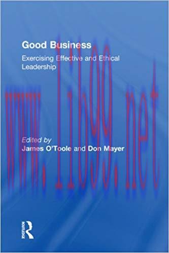 (PDF)Good Business: Exercising Effective and Ethical Leadership 1st Edition