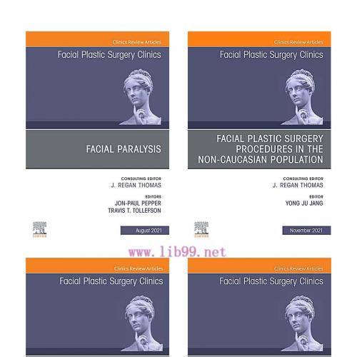 [AME]Facial Plastic Surgery Clinics of North America 2021 Full Archives (True PDF)