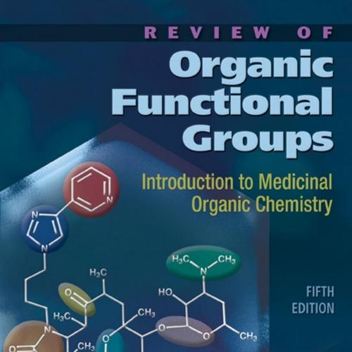 Review of Organic Functional Groups_ Introduction to Medicinal Organic Chemistry, Fifth Edition
