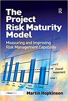 (PDF)The Project Risk Maturity Model Measuring and Improving Risk Management Capability 1st Edi...