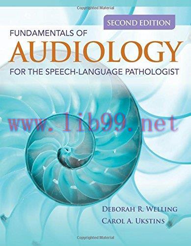 [FOX-Ebook]Fundamentals of Audiology for the Speech-Language Pathologist, 2nd Edition