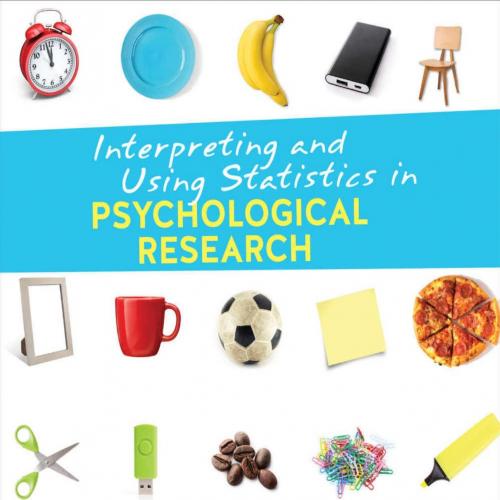 Interpreting and Using Statistics in Psychological Research - Andrew N. Christopher
