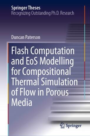 Flash Computation and EoS Modelling for Compositional Thermal Simulation of Flow in Porous Medi...