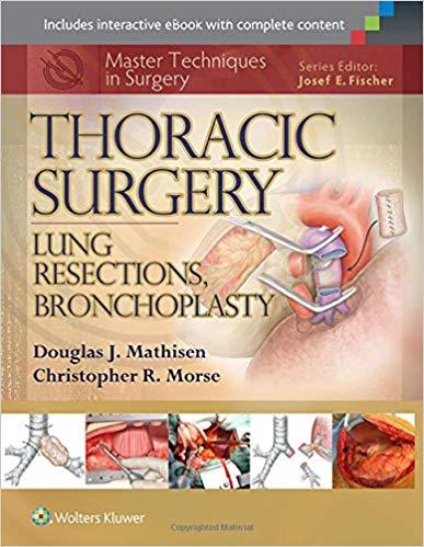 Master Techniques in Surgery - Thoracic Surgery - Lung Resections, Bronchoplasty