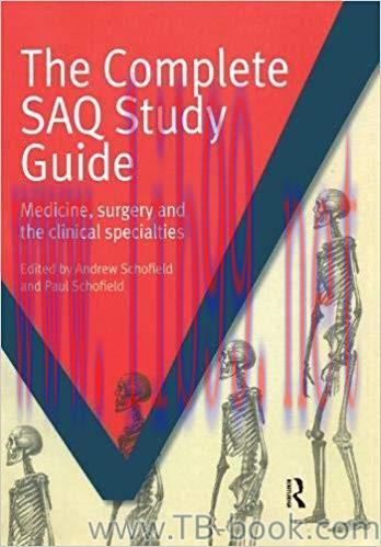 The Complete SAQ Study Guide: Medicine, Surgery and the Clinical Specialties 1st Edition by Sch...
