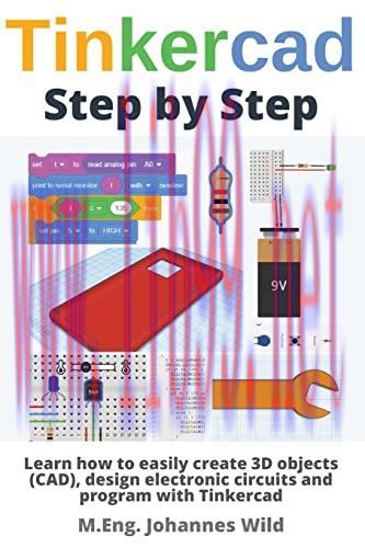 [FOX-Ebook]Tinkercad | Step by Step: Learn how to easily create 3D objects (CAD), design electr...