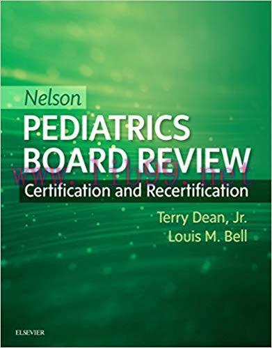 [AME]Nelson Pediatrics Board Review: Certification and Recertification (ORIGINAL PDF from_ Publ...