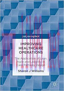 (PDF)Improving Healthcare Operations: The Application of Lean, Agile and Leagility in Care Path...