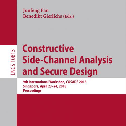 2018_Book_Constructive Side-Channel Analysis and Secure Design