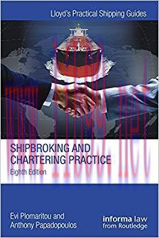Shipbroking and Chartering Practice (Lloyd&rsquo;s Practical Shipping Guides) 8th Edition,