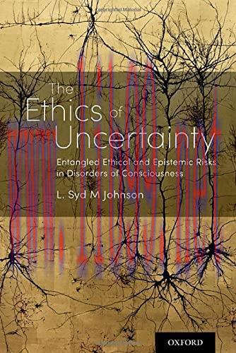 [AME]The Ethics of Uncertainty: Entangled Ethical and Epistemic Risks in Disorders of Conscious...