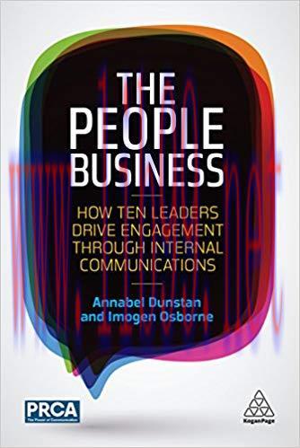 The People Business: How Ten Leaders Drive Engagement Through Internal Communications 1st Editi...