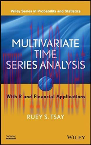Multivariate Time Series Analysis: With R and Financial Applications (Wiley Series in Probabili...