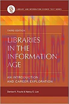 Libraries in the Information Age: An Introduction and Career Exploration, 3rd Edition (Library ...