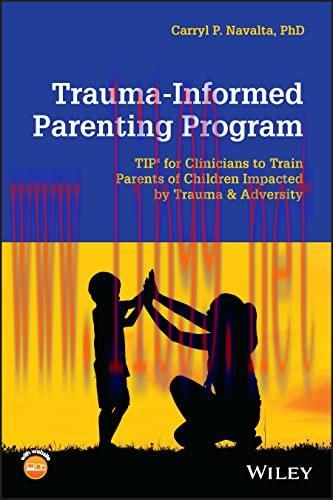[AME]Trauma-Informed Parenting Program: TIPs for Clinicians to Train Parents of Children Impact...