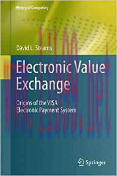Electronic Value Exchange: Origins of the VISA Electronic Payment System (History of Computing)...
