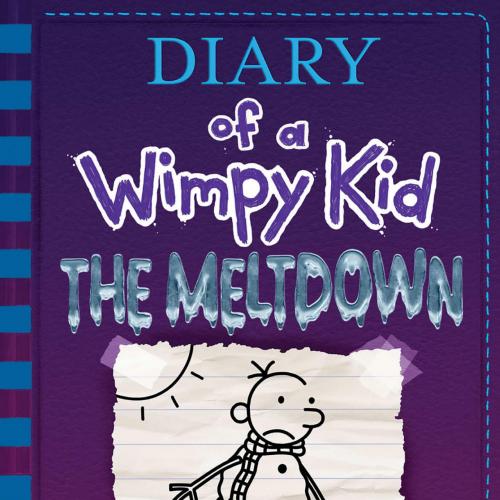 Meltdown (Diary of a Wimpy Kid Book 13), The