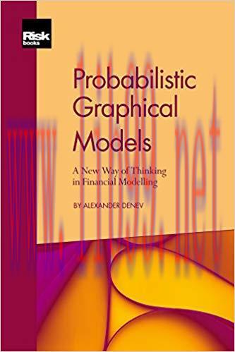 Probabilistic Graphical Models: A New Way of Thinking in Financial Modelling